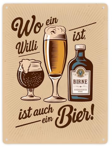 Wo ein Willi da ist auch Bier Metallschild XXL in 28x38 cm Bierglas Schnapsglas Schnapsflasche Perfekt für Birnen- und Bierliebhaber