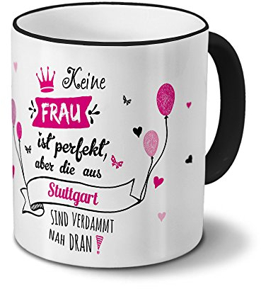 printplanet Tasse mit Namen Stuttgart - Motiv Keine Frau ist Perfekt, Aber... - Namenstasse, Kaffeebecher, Mug, Becher, Kaffeetasse - Farbe Schwarz