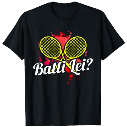 Batti Lei? Giocatori Di Tennis Maglietta