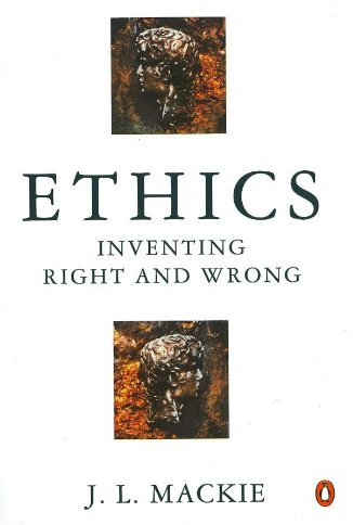 Ethics: Inventing Right and Wrong (English Edition)
