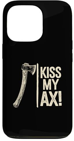 iPhone 13 Pro Kiss My Ax, Funny Axe Throwing Case
