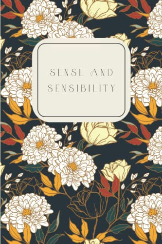 Sense and Sensibility: by Jane Austen