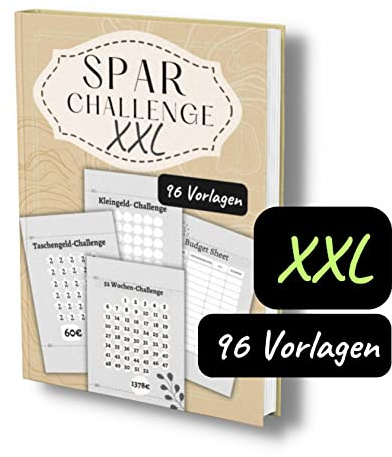 Spar Challenge XXL: 65 Challenges + 31 neutrale Budget Sheets/Sinking Funds. Geld sparen mit der Umschlagmethode. Perfekt für die deutsche Budget Planer Challenge.
