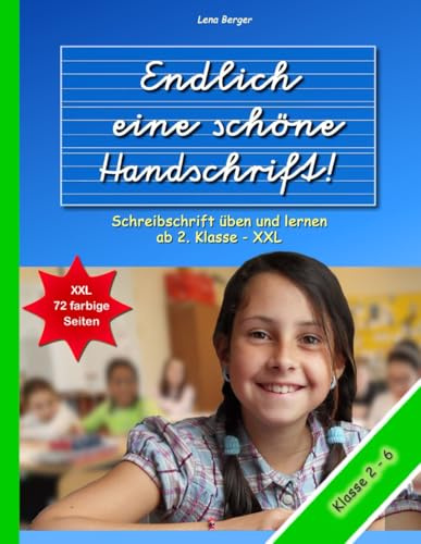 Endlich eine schöne Handschrift: Schreibschrift üben und lernen