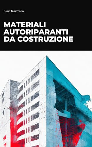 Materiali Autoriparanti da Costruzione