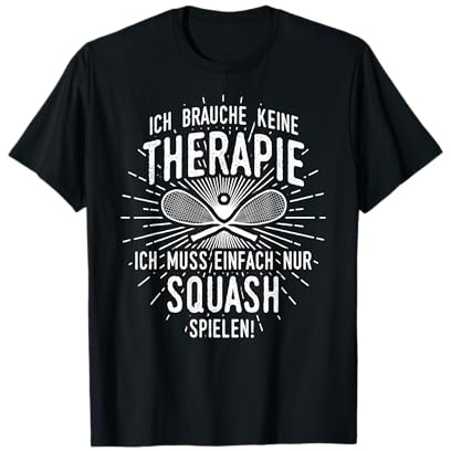 Therapie? Lieber Squash! - Squashs Kleidung Squash T-Shirt