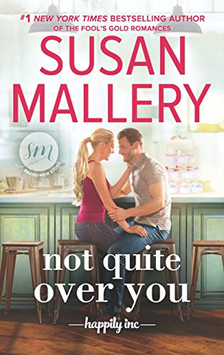 Not Quite Over You: A Gripping Contemporary Romance Novel of Small Town Secrets and Second Chances (Happily Inc Book 4)