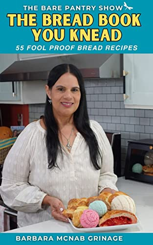 THE BREAD BOOK YOU KNEAD: 55 Fool Proof Bread Recipes (English Edition)