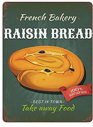 GQWJKSZ Metal Tin Sign Raisin Bread Fast Food Vintage Tin Poster Metal Sign Wall Decoration Country Kitchen Home Garage Decor 16x12