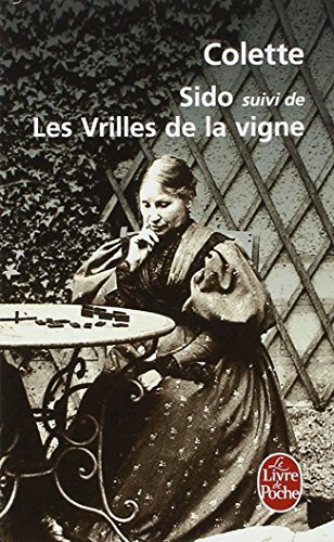 Sido Les Vrilles de La Vigne (Ldp Litterature) (French Edition) by Colette(1991-02-01)