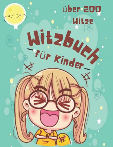Witzbuch für Kinder: Super dumme Witze für Kinder, Gute, saubere Witze, Rätsel und Wortspiele, über 200 Witze für Kinder, um ihren Freunden und Eltern ... Köpfen bei Kid Scoop für Kinder zu erzählen