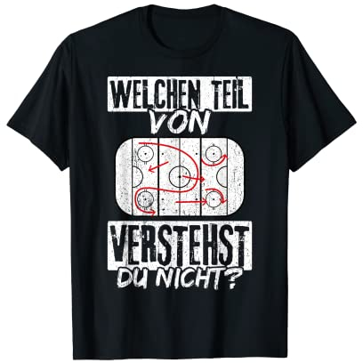 Welchen Teil Von Verstehst Du Nicht? Eishockey Strategie T-Shirt