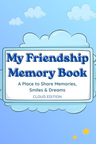My Friendship Memory Book: A Place to Share Memories, Smiles & Dreams