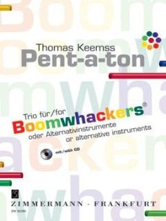 Musikverlag Zimmermann GmbH & Co. KG Pent A TON - Trio Fuer BOOMWHACKERS ODER ALTERNATIVINSTRUMENTE - arrangiert für DREI Stimmen - Percussion - mit CD [Noten/Sheetmusic] Komponist: KEEMSS Thomas