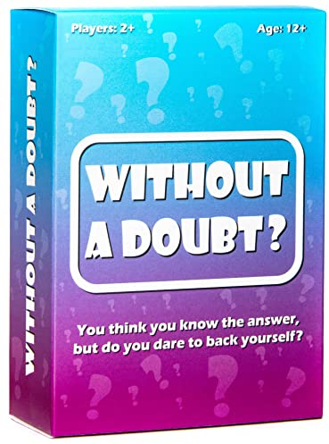 Without A Doubt? A Hilarious Quiz Game of Ridiculous Questions, Guesswork and Family Fun | 2+ Players | Adults, Teens, Kids & Families