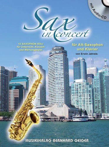 Sax in Concert - 12 Alt-Saxophon-Soli mit Klavierbegleitung und CD (Notenheft, Songbuch, Noten)
