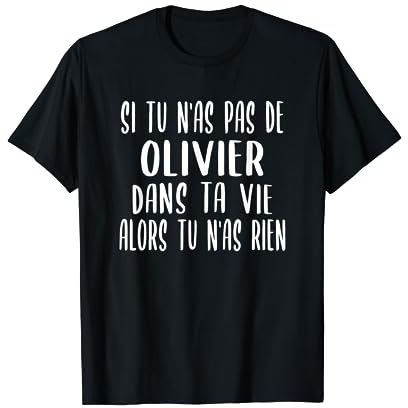 Drôle Cadeau pour Prénom Olivier Humour Olivier T-Shirt