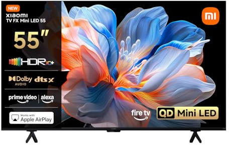 XIAOMI TV FX Mini LED 55 inch（140cm, QD-Mini LED Smart TV, 4K UHD, Fire TV, HDR10+, 60Hz with 120Hz Game Boost Mode, MEMC, DTS:X, Airplay 2, HDMI, Filmmaker Mode, Voice Control with Alexa