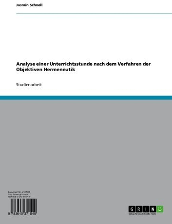 Analyse einer Unterrichtsstunde nach dem Verfahren der Objektiven Hermeneutik