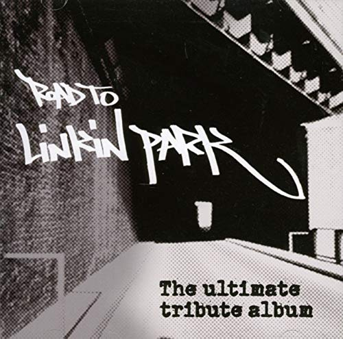 Road to Linkin Park/Ultimate Tribute
