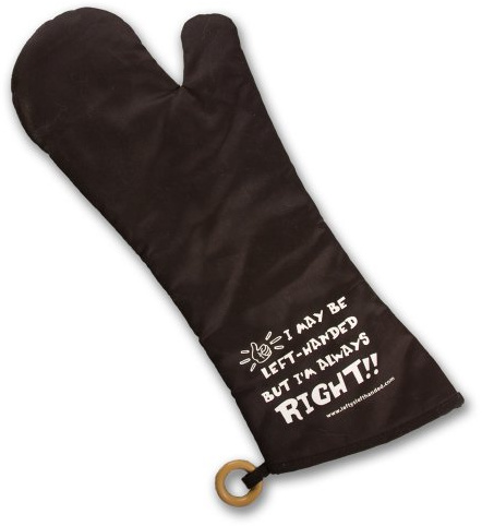 I May Be Left-Handed But I'm Always Right 18 Inch BBQ Mitt for The Left Hand