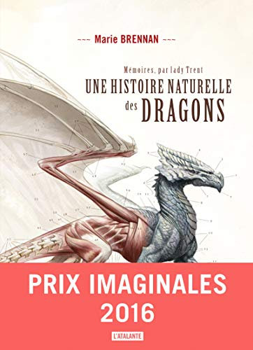 Une histoire naturelle des dragons: Mémoires, par Lady Trent, T1 (French Edition)