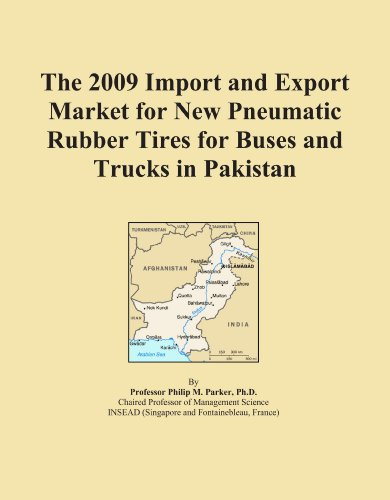 The 2009 Import and Export Market for New Pneumatic Rubber Tires for Buses and Trucks in Pakistan