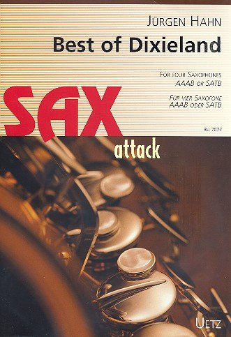 Best Of Dixieland For Saxophone Quartet (AAAB - SATB) / Für Saxophonquartett (AAAB - SATB) (Partitur und Stimmen) (Sax attack)