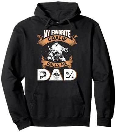 My Favorite Goalie Calls Me Dad Camiseta Hombre Hockey sobre Hielo Deporte Sudadera con Capucha