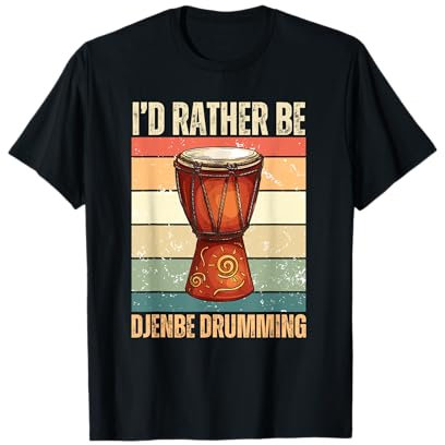 I'd Rather Be Djembe Drumming Funny Retro Drum Player T-Shirt