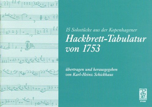 15 Solostücke aus der Kopenhagener Hackbrett-Tabulatur von 1753