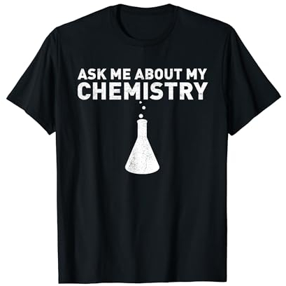 Chemistry Funny Saying Ask Me About My Chemistry Beakers T-Shirt