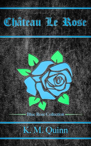 Chateau Le Rose: Blue Rose Collection: A Spicy Dark Fantasy Mystery Novel (English Edition)