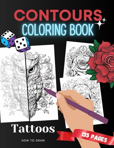 Contours Coloring Book: Learn to Draw Tattoos: 135 tattoo works of art to trace with fineliner or calligraphy pens