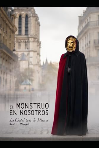 EL MONSTRUO EN NOSOTROS: La Ciudad bajo la Máscara
