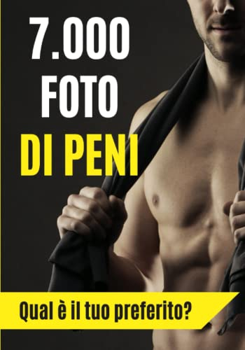 7.000 foto di peni. Qual è il tuo preferito?: Taccuino a righe divertente per scherzo amici, parenti, partner. Regalo originale adulti. Non perderti i loro volti!