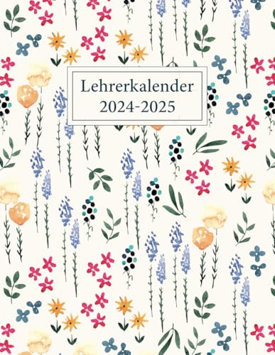 Lehrerkalender 2024 2025: Schulplaner für Lehrer & Lehrerinnen für Planung von Unterricht & Schuljahr