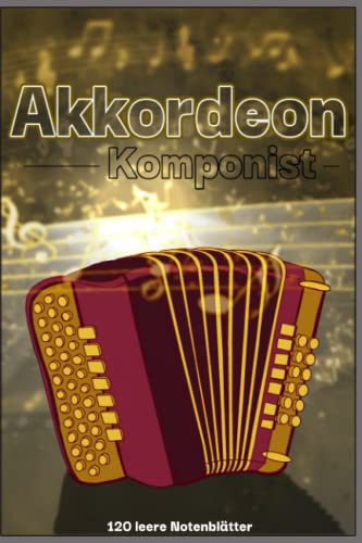 Akkordeon Komponist: 120 blanke Notenblätter, Komponist, Musik schreiben, 6 x 9 Zoll, Komponierblätter, für Anfänger und Profis, professionelles Komponieren, Geschenk für Musiker, Musikzubehör,