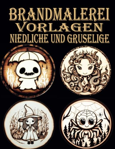 Brandmalerei Vorlagen: Niedliche und gruselige Designvorlagen zum Abpausen, Pyrographie-Muster