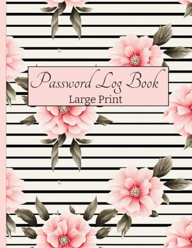 Pink Blooms & Bold Stripes Password Log Book: Large Print Edition for Seniors - Organize 300+ Logins with Alphabetical Tabs: 8.5 x 11 Inches | Large ... for Easy Access and Safe-Keeping of Passwords