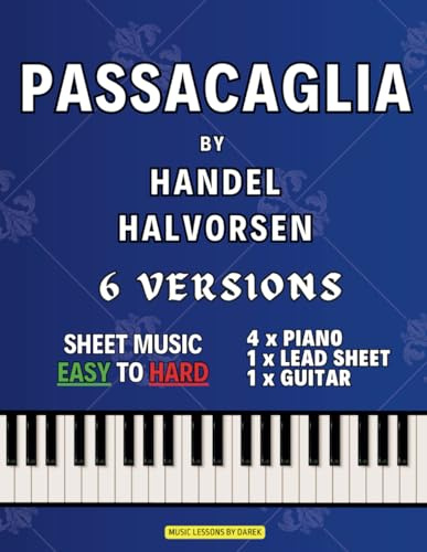 Passacaglia | Handel Halvorsen | Sheet Music: 6 Versions from EASY to HARD | Classical Sheet Music for Piano | Level from Beginner to Advanced | For Kids Adults Students Teachers