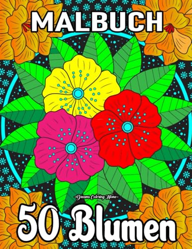50 Blumen Malbuch: Schwarze Hintergründe und schöne Designs Blumen-Malvorlagen
