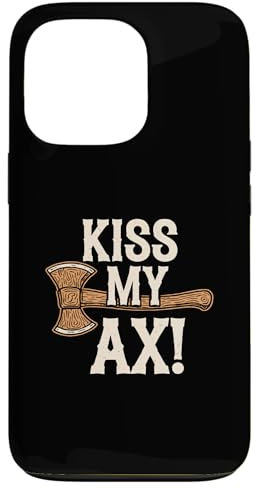 iPhone 13 Pro Kiss My Ax, Funny Axe Throwing Case
