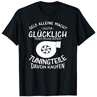 Tuning T-Shirt | Shirt für Autoliebhaber T-Shirt