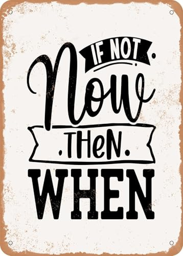 panneau mural decoratif enseignes en métal affiche vintage If Not Now then When - Vintage Rusty Look decoration cuisine