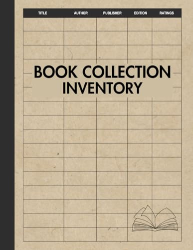 Book Collection Inventory: Log Book for Readers to Record and Track Collected Books and Novels