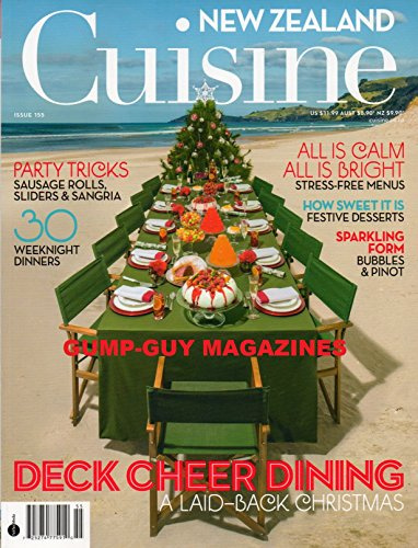 New Zealand Cuisine issue 155 November 2012 Magazine DECK CHEER DINING, A LAID-BACK CHRISTMAS 30 WEEKEND DINNERS