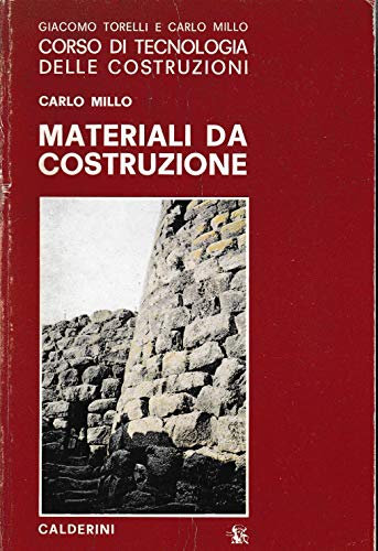 Corso di tecnologia delle costruzioni. Materiali da costruzione, volume primo