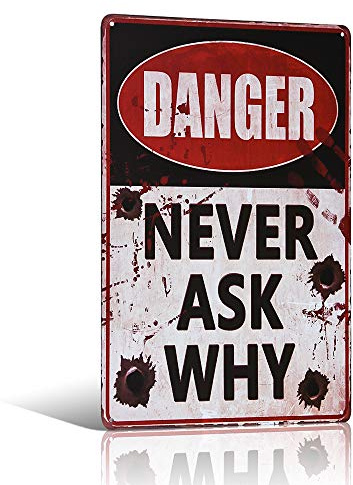 不适用 Cartello di pericolo Never ask why bar pub garage metal Decal Wall Tin Poster Home Decor