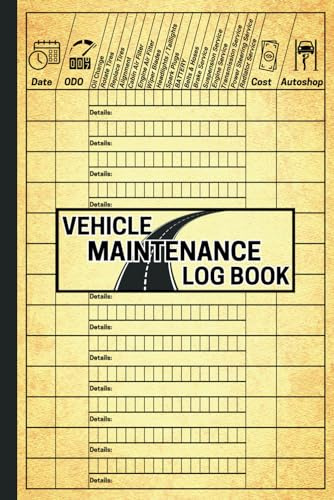 Vehicle Maintenance Log Book & Accident Checklist: Car Maintenance Log Book / Diary / Journal / Record Book - An Essential in Automotive Accessories for Cars, Trucks, Motorcycles and More